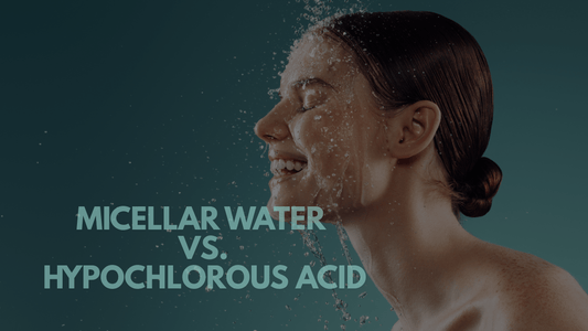 Micellar Water vs. Hypochlorous Acid: What’s Better for Your Skin? - Endorphi